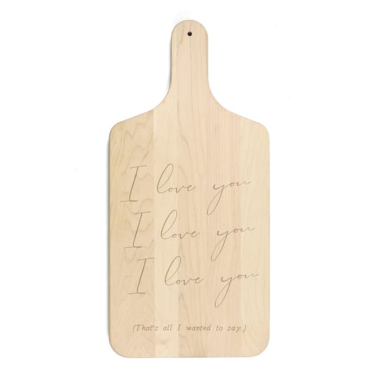 17" I Love You That's All Maple Paddle Cutting Board
